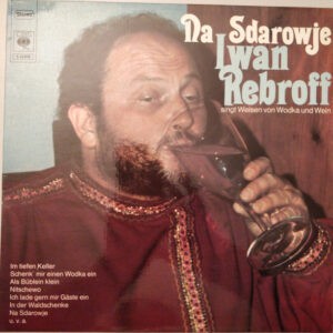 Iwan Rebroff ‎– Na Sdarowje (Iwan Rebroff Singt Weisen Von Wodka Und Wein) (Used Vinyl)