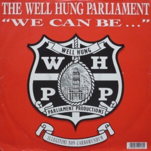 Well Hung Parliament ‎– We Can Be (Used Vinyl) (12'')