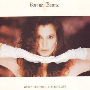 Bonnie Bianco ‎– When The Price Is Your Love (Used Vinyl) (12'')