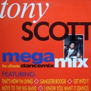 Tony Scott ‎– Megamix / I Know You Want It (Used Vinyl) (12'')