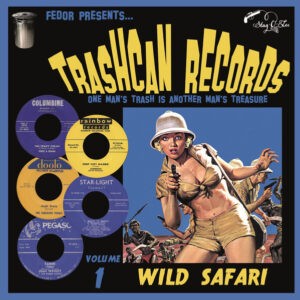 Various ‎– Trashcan Records Volume 1 - Wild Safari