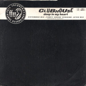 Clubhouse ‎– Deep In My Heart (Used Vinyl) (12'')