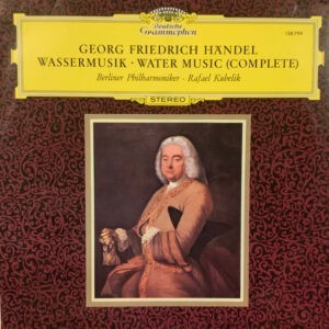 Georg Friedrich Händel - Berliner Philharmoniker · Rafael Kubelik ‎– Wassermusik · Water Music (Complete) (Used Vinyl)