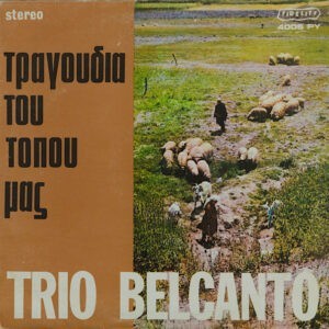 Trio Belcanto ‎– Τραγούδια Του Τόπου Μας (Used Vinyl)