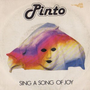 Pinto ‎– Sing A Song Of Joy (Used Vinyl) (7'')