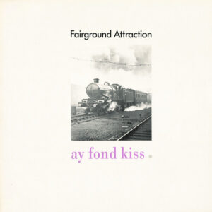 Fairground Attraction ‎– Ay Fond Kiss (Used Vinyl)
