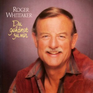 Roger Whittaker ‎– Du Gehörst Zu Mir (Used Vinyl)