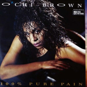 O'Chi Brown ‎– 100% Pure Pain (Used Vinyl) (12'')