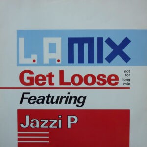 L.A. Mix Featuring Jazzi P ‎– Get Loose (Not For Long Mix) (Used Vinyl) (12'')