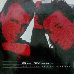 Go West ‎– I Want To Hear It From You (Used Vinyl) (12'')