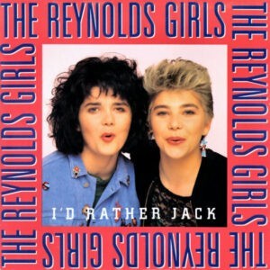 The Reynolds Girls ‎– I'd Rather Jack (Used Vinyl) (12'')