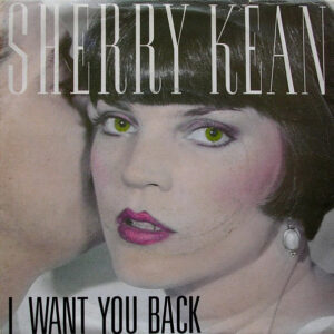 Sherry Kean ‎– I Want You Back (Used Vinyl) (7'')