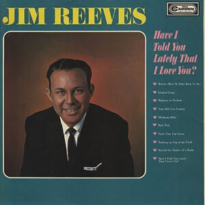 Jim Reeves ‎– Have I Told You Lately That I Love You? (Used Vinyl)