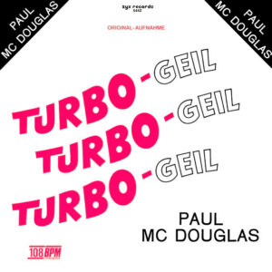 Paul Mc Douglas ‎– Turbo-Geil (Used Vinyl) (12'')