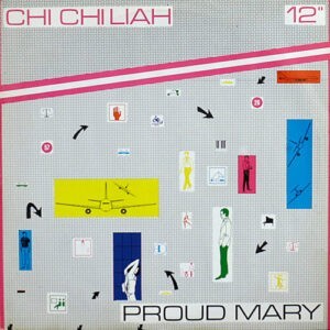 Chi Chi Liah ‎– Proud Mary (Used Vinyl) (12'')