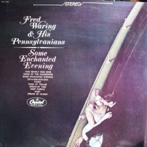 Fred Waring & His Pennsylvanians ‎– Some Enchanted Evening (Used Vinyl)