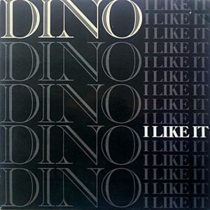 Dino – I Like It (Used Vinyl) (12'')