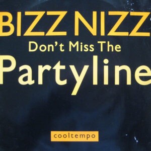 Bizz Nizz ‎– Don't Miss The Partyline (Used Vinyl) (12'')