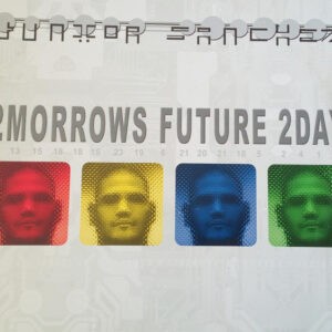 Junior Sanchez ‎– 2Morrows Future 2Day (Used Vinyl) (12'')