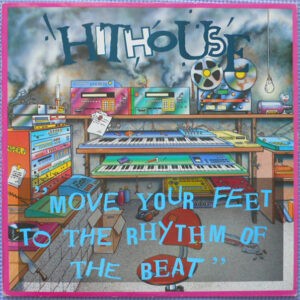 Hithouse ‎– Move Your Feet To The Rhythm Of The Beat (Used Vinyl) (12'')