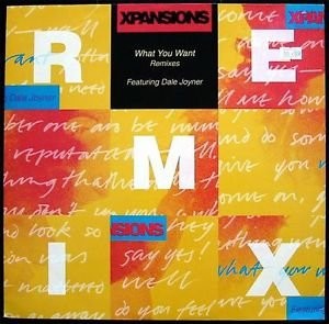 Xpansions ‎– What You Want (Remixes) (Used Vinyl) (12'')