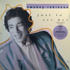 Smokey Robinson ‎– Just To See Her (Used Vinyl) (12'')