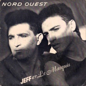 Jeff Et Le Marquis ‎– Nord-Ouest (Used Vinyl) (7'')