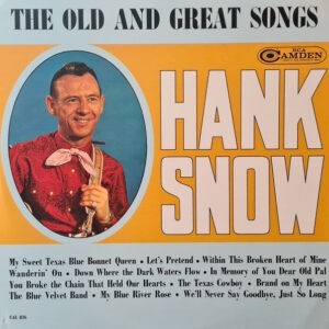 Hank Snow ‎– The Old And Great Songs (Used Vinyl)