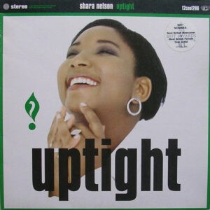 Shara Nelson ‎– Uptight (Used Vinyl) (12'')