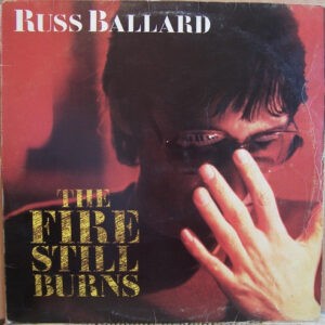 Russ Ballard ‎– The Fire Still Burns (Used Vinyl)