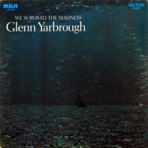 Glenn Yarbrough ‎– We Survived The Madness (Used Vinyl)