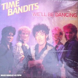 Time Bandits ‎– We'll Be Dancing (Club Remix) (Used Vinyl) (12'')
