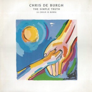 Chris de Burgh ‎– The Simple Truth (A Child Is Born) (Used Vinyl) (12'')