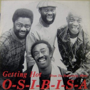 O-S-I-B-I-S-A ‎– Getting Hot (Used Vinyl) (12'')