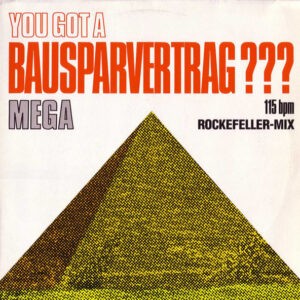 Mega – You Got A Bausparvertrag??? (Used Vinyl) (12'')