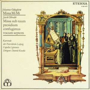 Johannes Ockeghem · Jacob Obrecht - Cappella Lipsiensis Dietrich Knothe ‎– Missa Mi-Mi / Missa Sub Tuum Presidium Confugimus (Used Vinyl)