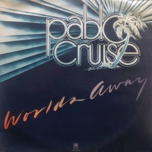 Pablo Cruise ‎– Worlds Away (Used Vinyl)