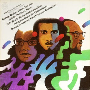 George Walker / Adolphus Hailstork / Hale Smith ‎– Black Composers Series: First Recordings: Volume 9 (Used Vinyl)