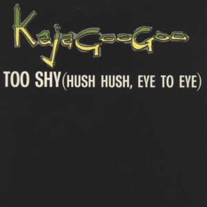 Kajagoogoo ‎– Too Shy (Hush Hush, Eye To Eye) (Used Vinyl) (7'')