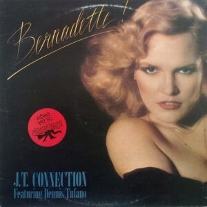 J.T. Connection Featuring Dennis Tufano ‎– Bernadette! (Used Vinyl)