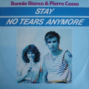 Bonnie Bianco & Pierre Cosso ‎– Stay / No Tears Anymore (Used Vinyl) (12'')