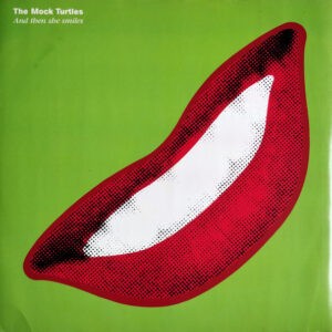 The Mock Turtles ‎– And Then She Smiles (Used Vinyl) (12'')