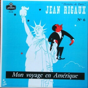 Jean Rigaux ‎– Histoires De Paris, N.6 : Mon Voyage En Amérique (Used Vinyl)