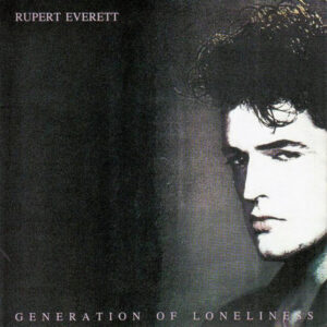 Rupert Everett ‎– Generation Of Loneliness (Used Vinyl) (12'')