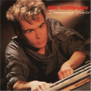 Nik Kershaw ‎– Dancing Girls (Used Vinyl) (7'')