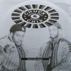 Chuck Chillout & Kool Chip ‎– No DJ Like Chuck (Used Vinyl) (12'')