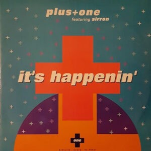 Plus + One featuring Sirron ‎– It's Happenin' (Used Vinyl) (12'')