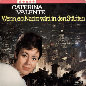 Caterina Valente ‎– Wenn Es Nacht Wird In Den Städten (Used Vinyl)