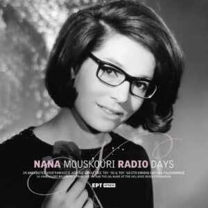 Nana Mouskouri ‎– Radio Days (24 Ανέκδοτες Ηχογραφήσεις Από Τις Δεκαετίες Του ’50 & Του ’60 Στο Εθνικό Ίδρυμα Ραδιοφωνίας)