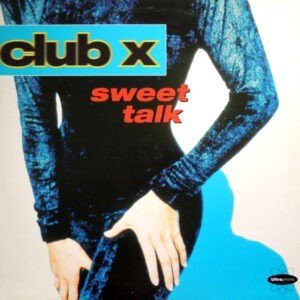 Club X – Sweet Talk (Used Vinyl) (12'')